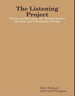 The Listening Project: Stories and Resources for Transformative Personal and Community Change