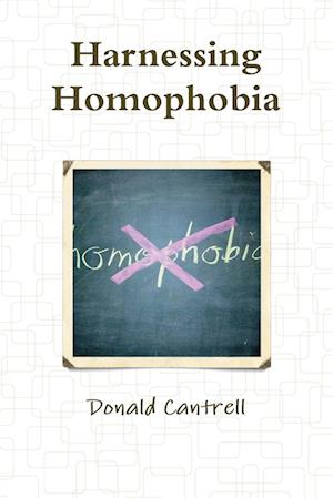 Harnessing Homophobia