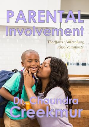 Parental Involvement - The efforts of an evolving school community