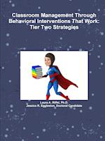 Classroom Management Through Behavioral Interventions That Work