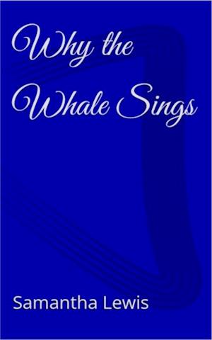 Why the Whale Sings