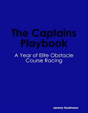 Captains Playbook: A Year of Elite Obstacle Course Racing