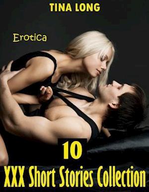 Erotica: 10 Xxx Short Stories Collection