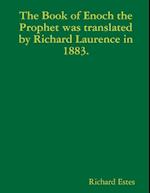 The Book of Enoch the Prophet was translated by Richard Laurence in 1883. 