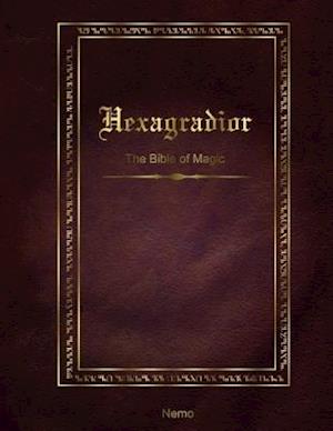 Hexagradior - The Bible of Magic