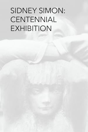 Sidney Simon Centennial Exhibition