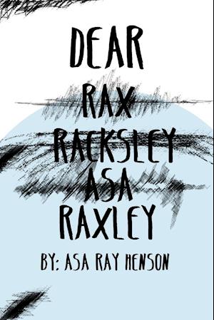 Dear Raxley