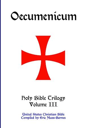 Oecumenicum | Holy Bible Trilogy Volume III