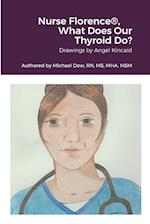 Nurse Florence®, What Does Our Thyroid Do?