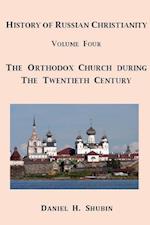 History of Russian Christianity, Volume Four, The Russian Orthodox Church during the Twentieth Century