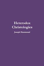 Heterodox Christologies 