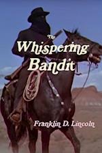 The Whispering Bandit