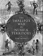 Smallpox War In Nuxalk Territory