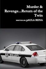 Murder & Revenge...Return of the Twin