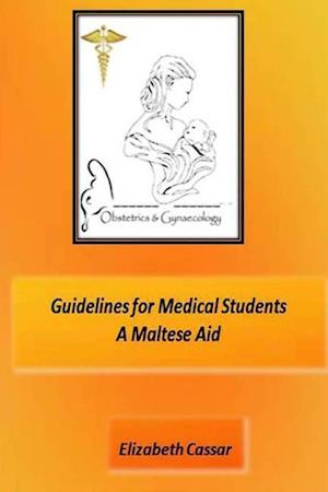 Guidelines for Medical Students,  A Maltese Aid