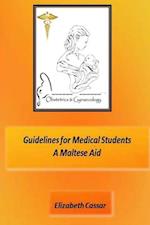 Guidelines for Medical Students,  A Maltese Aid