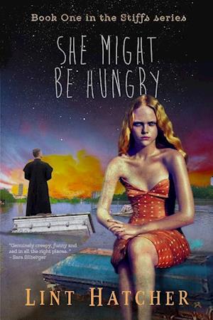 She Might Be Hungry - Book One in the Stiffs Series