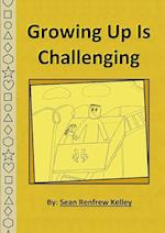 Growing Up Is Challenging