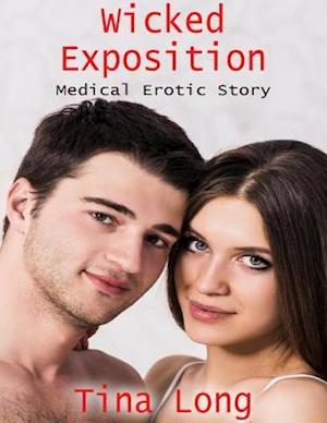 Wicked Exposition: Medical Erotic Story