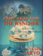 Cupcakes for the Rancher: A Pair of Historical Romances