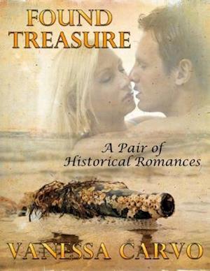 Found Treasure: A Pair of Historical Romances