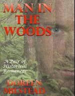 Man In the Woods: A Pair of Historical Romances