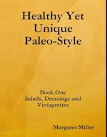 Healthy Yet Unique Paleo Style     Book One