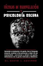 Tecnicas de Manipulación Y Psicólógía Oscura