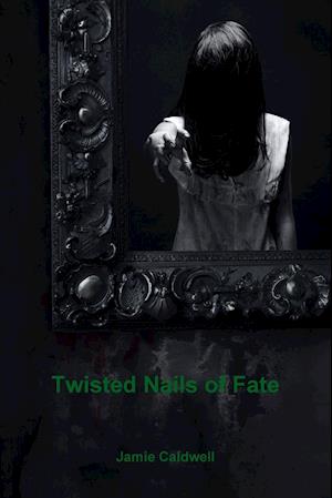 Twisted Nails of Fate