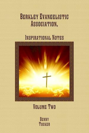 Berkley Evangelistic Association, Inspirational Notes