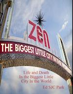 Zen: Life and Death In the Biggest Little City In the World