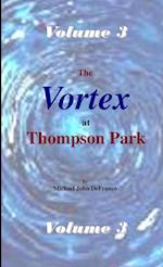 The Vortex @ Thompson Park Volume 3 