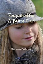 Ragamuffin, A Fairy Tale