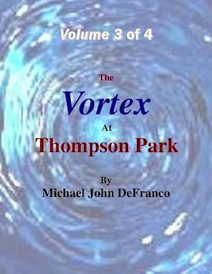 Vortex At Thompson Park Volume 3