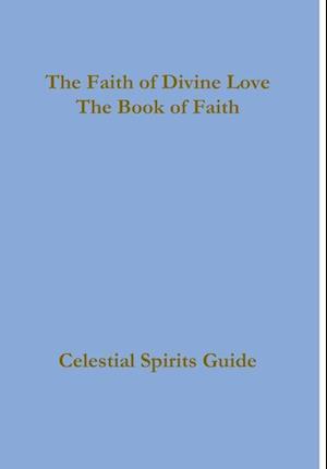 The Faith of Divine Love, a progressive faith experience