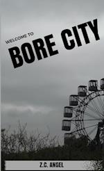 Welcome to Bore City 