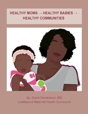 Healthy Moms ¿ Healthy Babies ¿ Healthy Communities