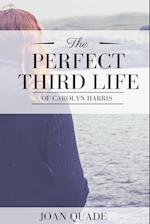 The Perfect Third Life of Carolyn Harris