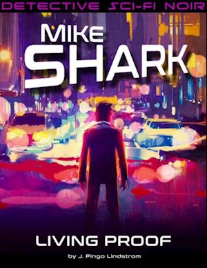 Mike Shark: Living Proof