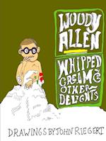 Woody Allen and Whipped Cream and Other Delights