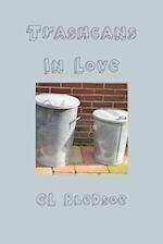 Trashcans In Love