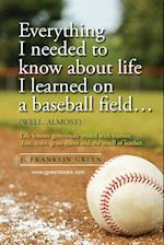 Everything I needed to know about life I learned on a baseball field