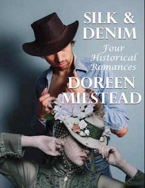 Silk & Denim: Four Historical Romances