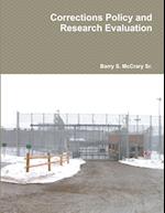 Corrections Policy and Research Evaluation 