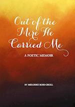 Out of the Mire He Carried Me