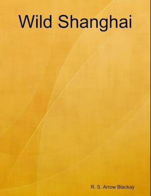 Wild Shanghai