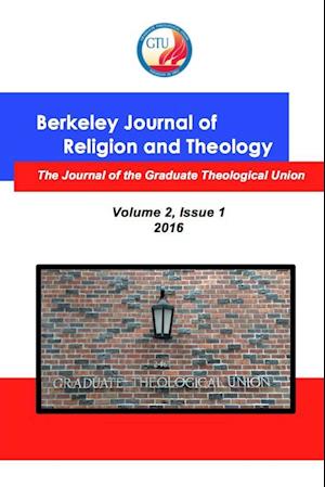 Berkeley Journal of Religion and Theology, Vol. 2, No. 1