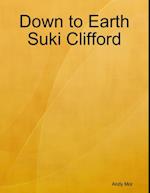 Down to Earth Suki Clifford