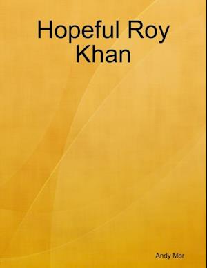 Hopeful Roy Khan