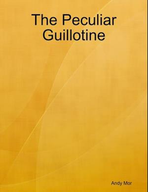 Peculiar Guillotine